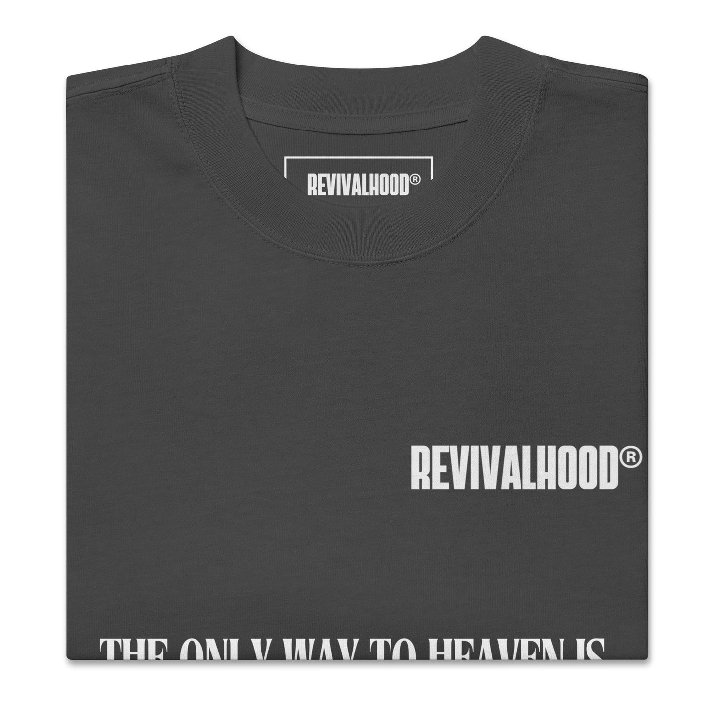 REVIVALHOOD® THE ONLY WAY TO HEAVEN IS JESUS Oversized faded t-shirt