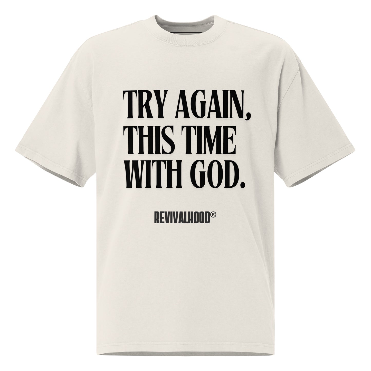 REVIVALHOOD® Try Again Oversized T-Shirt (FRONT GRAPHIC ONLY)