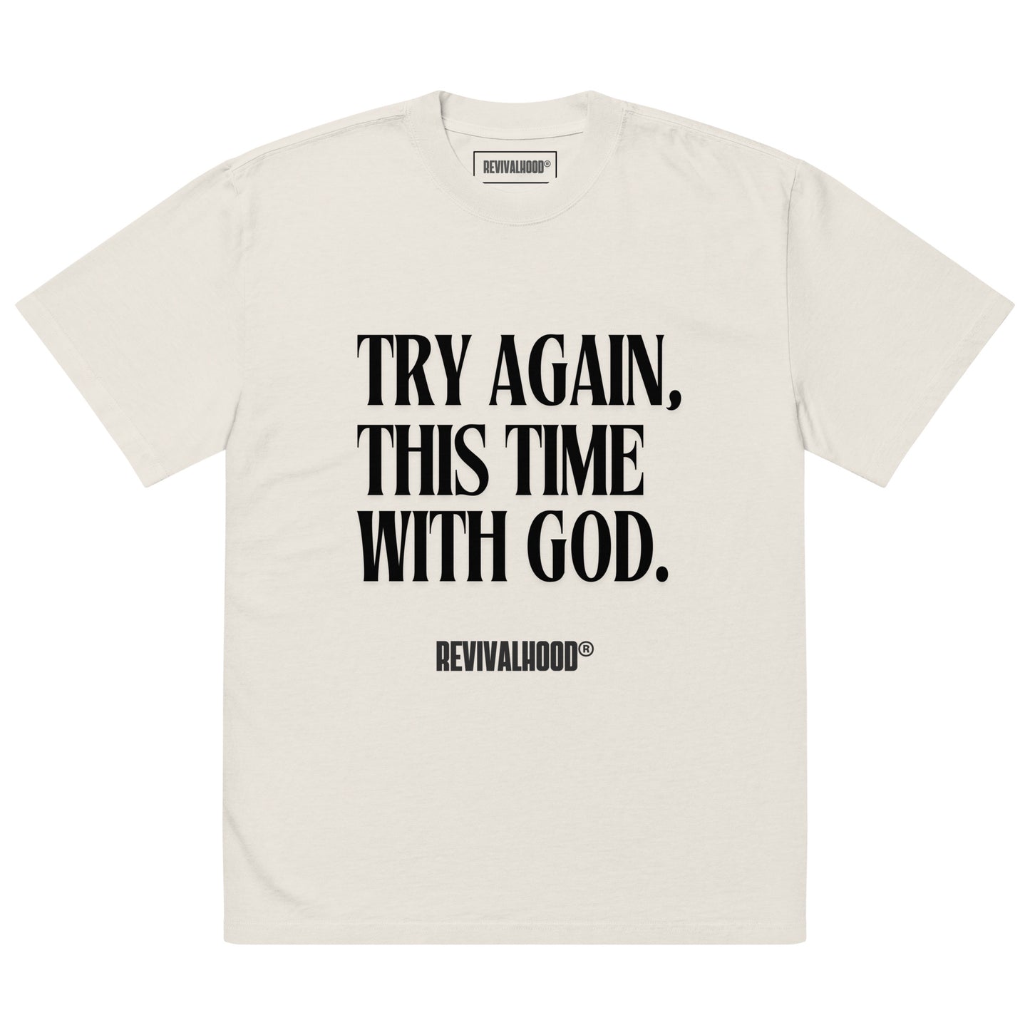 REVIVALHOOD® Try Again Oversized T-Shirt (FRONT GRAPHIC ONLY)